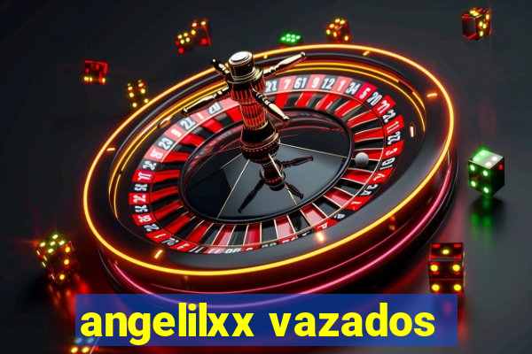 angelilxx vazados